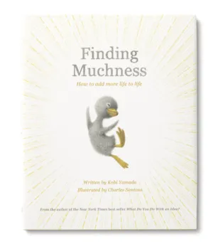 Finding Muchness